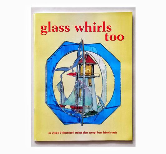 Glass Whirls Too. Stained Glass Projects, 3D. Color Photos, Clear Instructions. A Very Popular Book & Nice Gift for Artists. New Condition.
