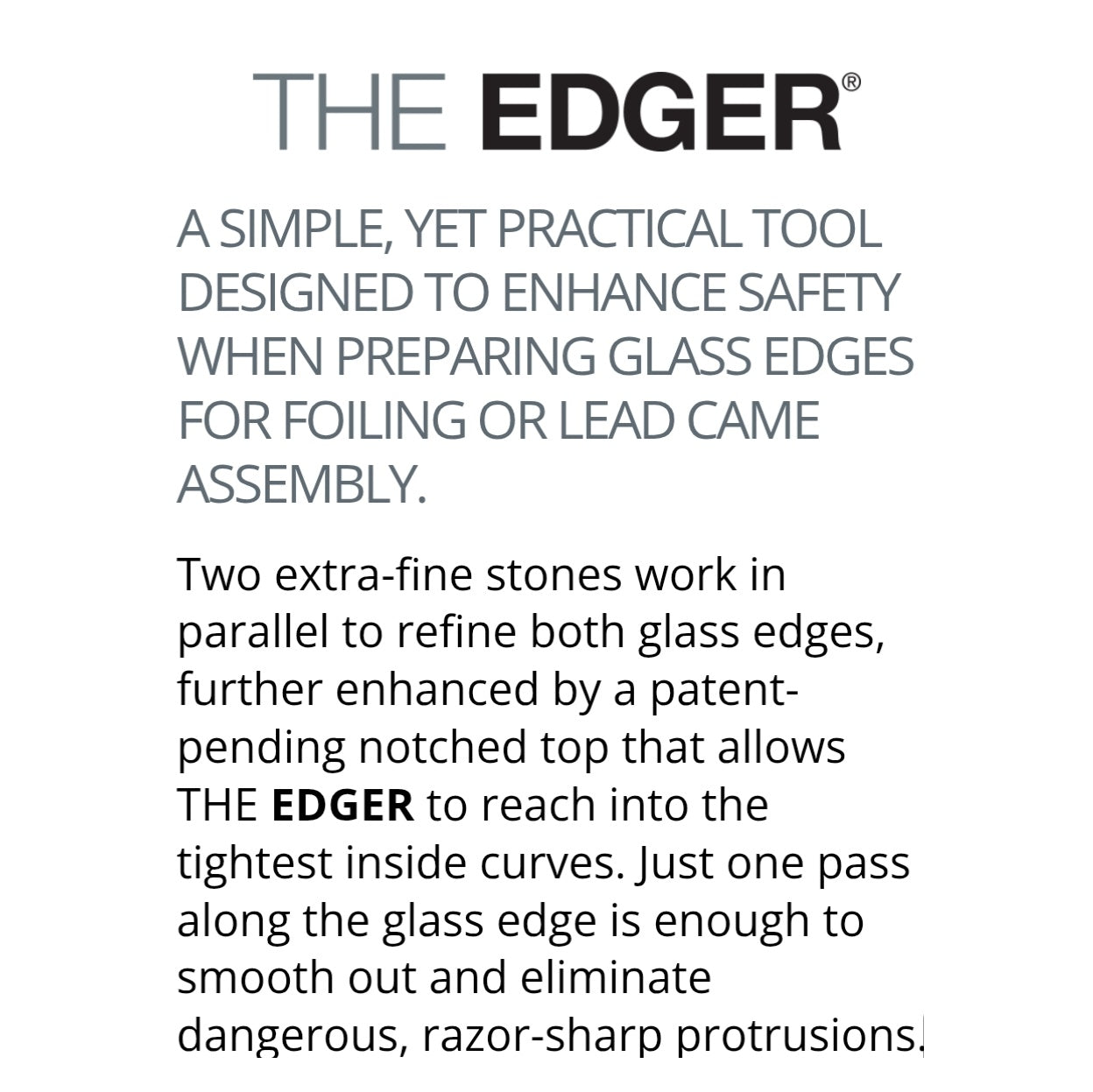 The Edger for Smoothing Stained Glass Sheets & Pieces. Handheld with 2 Stones to Remove Sharp Edges.